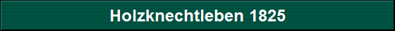 Holzknechtleben 1825